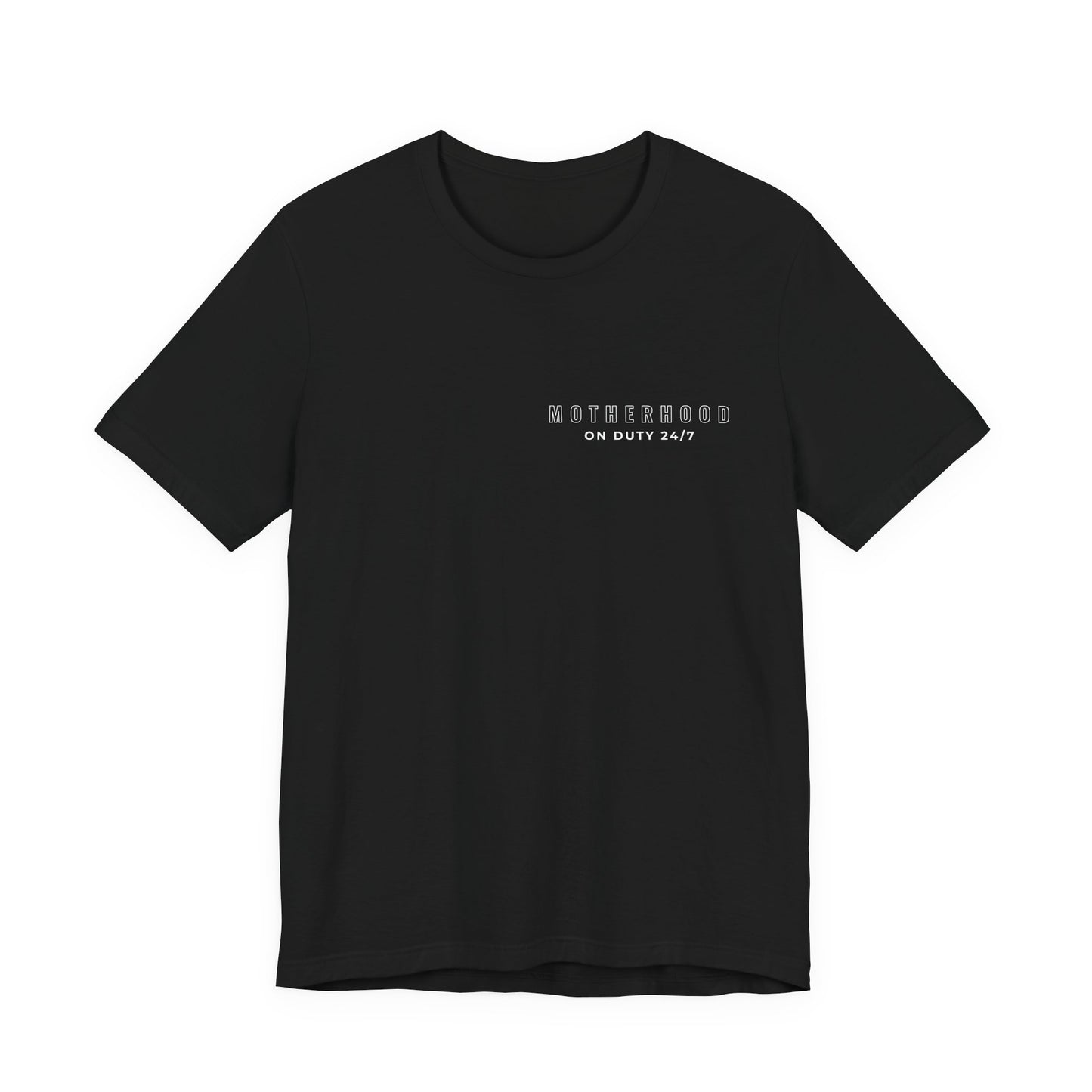 Motherhood On Duty 24/7 Shirt | Funny Mom Life Tee | Motherhood Shirt