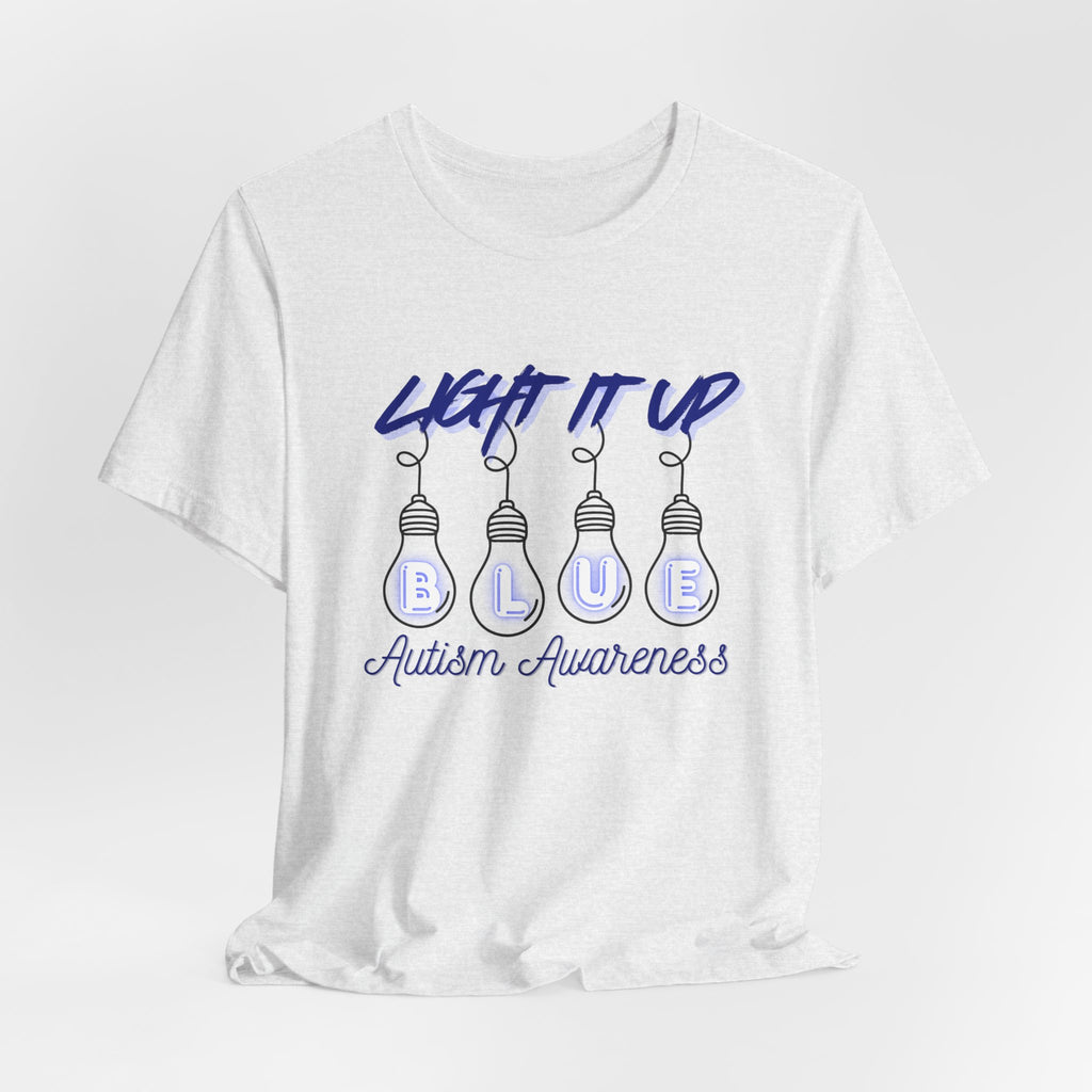 Light It Up Blue Autism Awareness T-Shirt | Blue Light Bulb Design