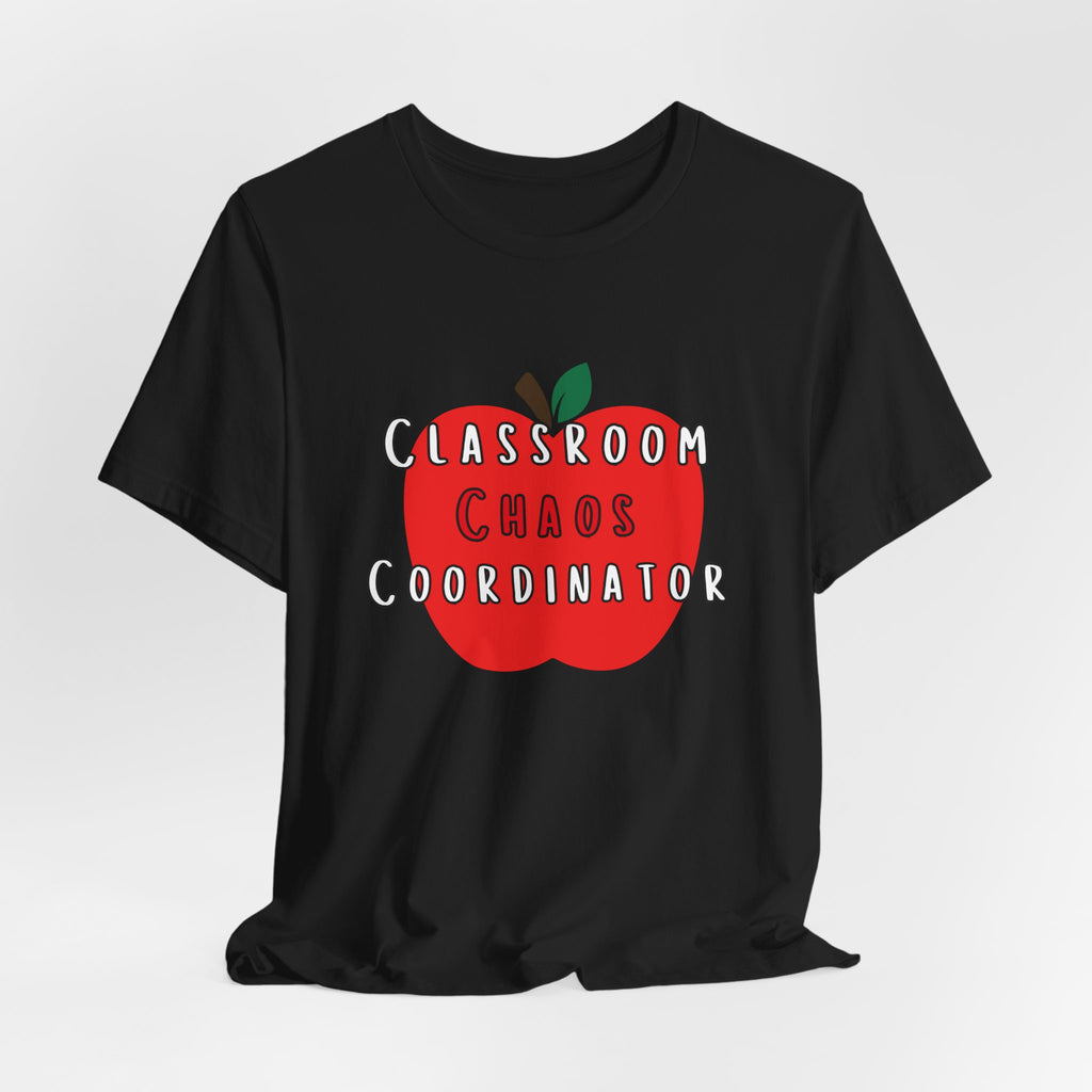 Classroom Chaos Coordinator Apple T-Shirt | Teacher Tee