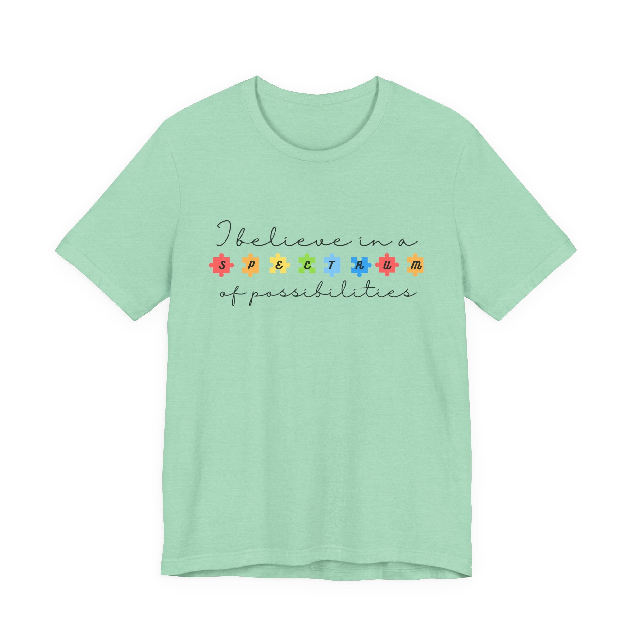 I Believe in a Spectrum of Possibilities T-Shirt | Autism Awareness, Colorful Puzzle Pieces | Black Writing