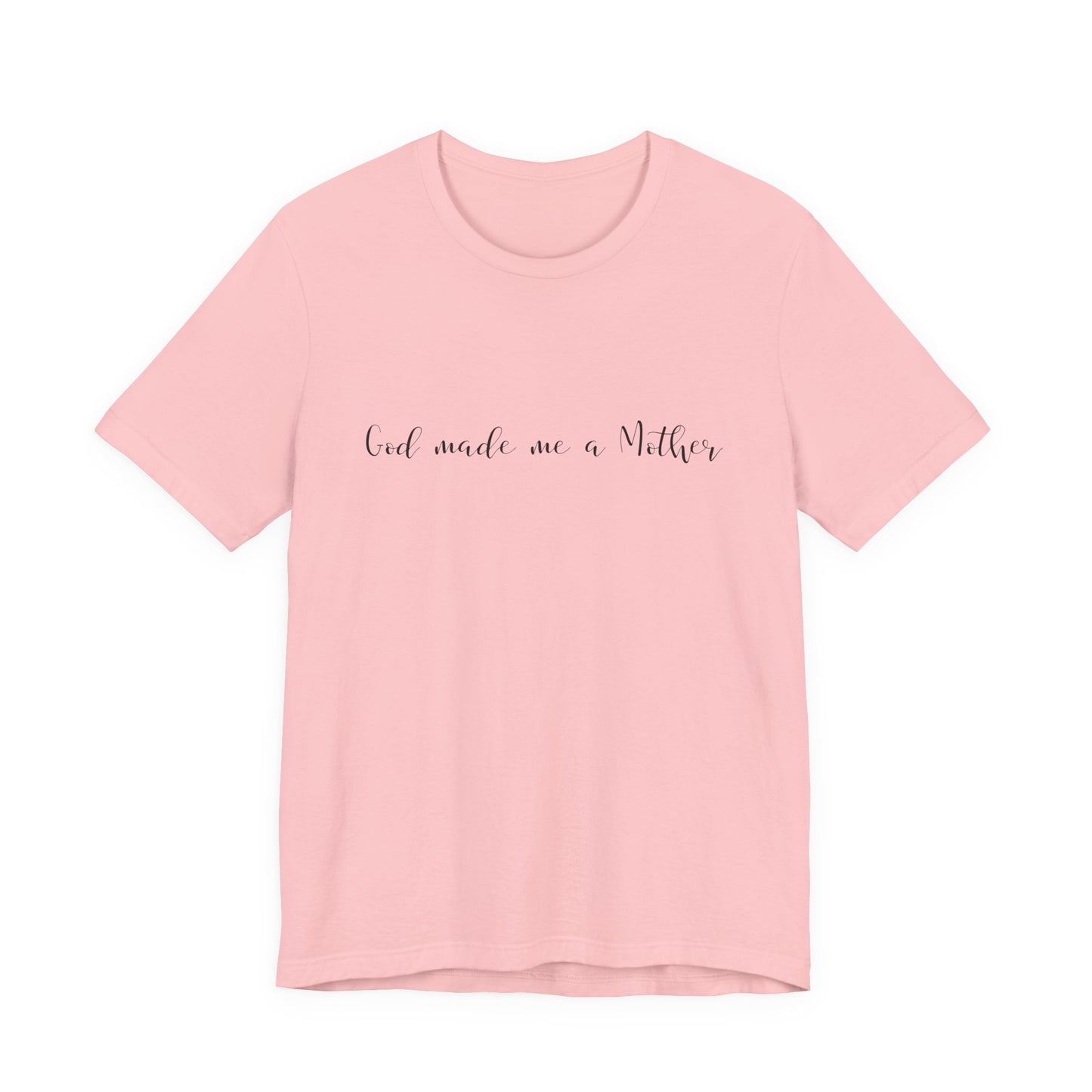 God Made Me a Mother T-Shirt | Christian Mom Tee | Faith Based Motherhood Shirt