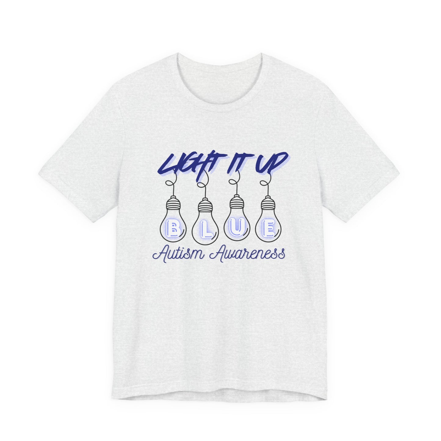 Light It Up Blue Autism Awareness T-Shirt | Blue Light Bulb Design