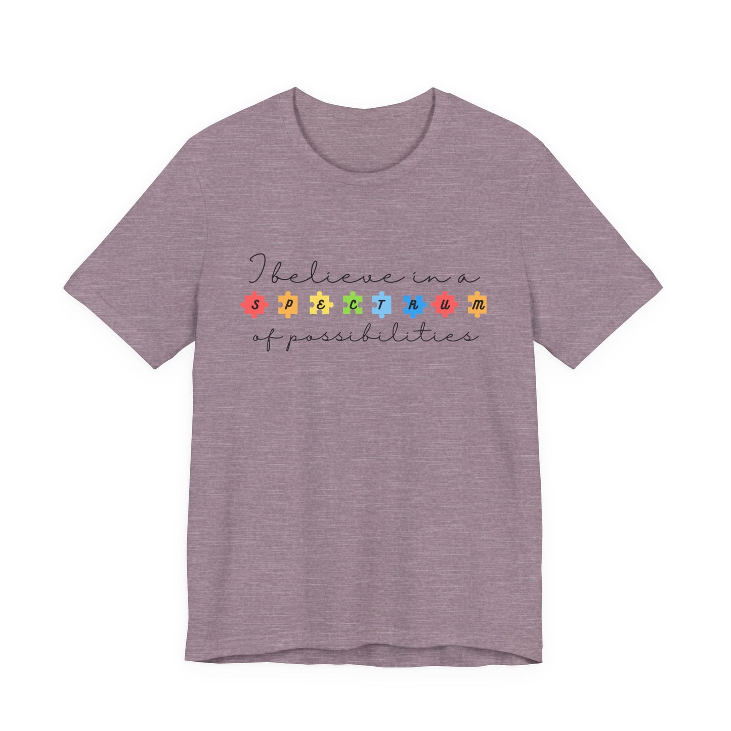 I Believe in a Spectrum of Possibilities T-Shirt | Autism Awareness, Colorful Puzzle Pieces | Black Writing
