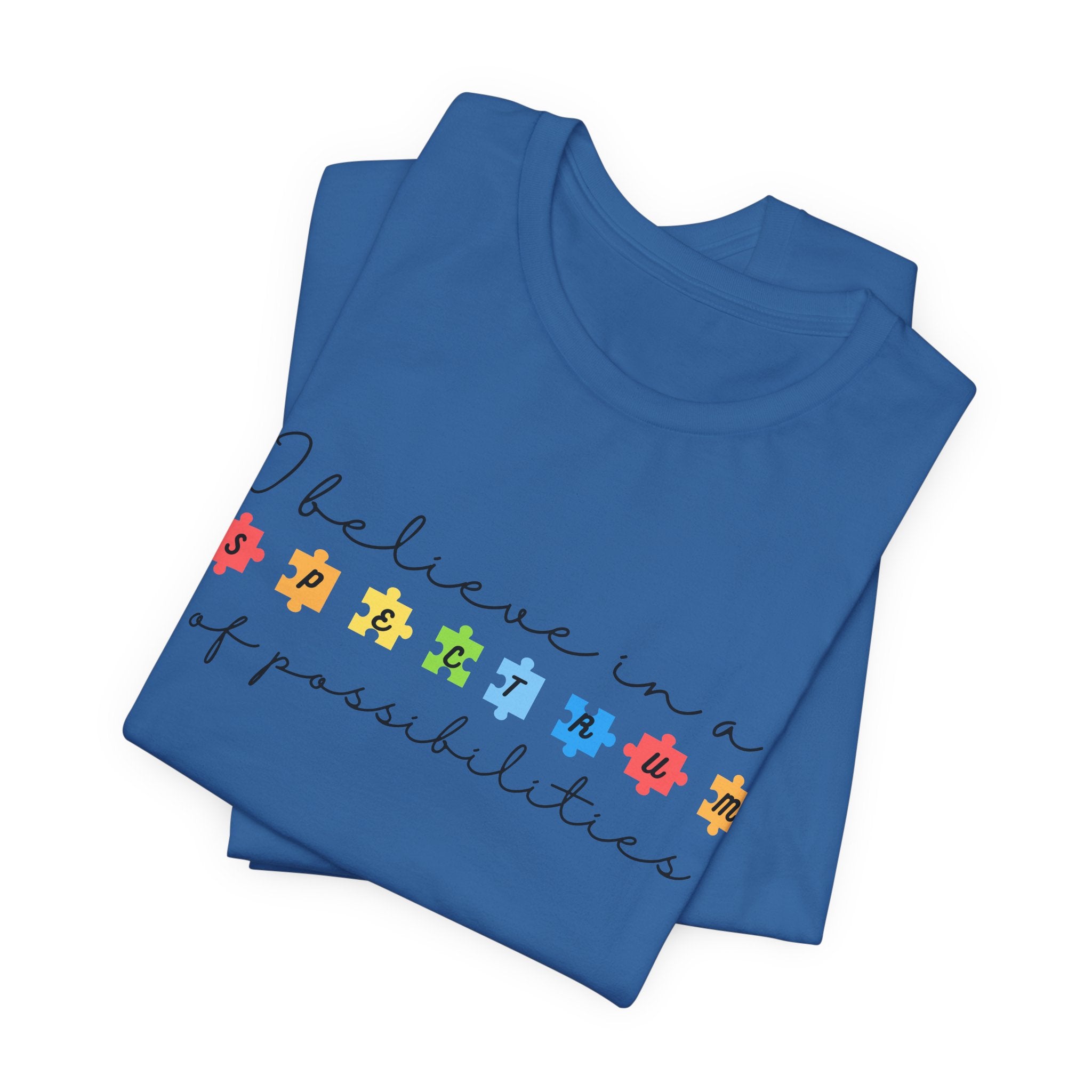I Believe in a Spectrum of Possibilities T-Shirt | Autism Awareness, Colorful Puzzle Pieces | Black Writing