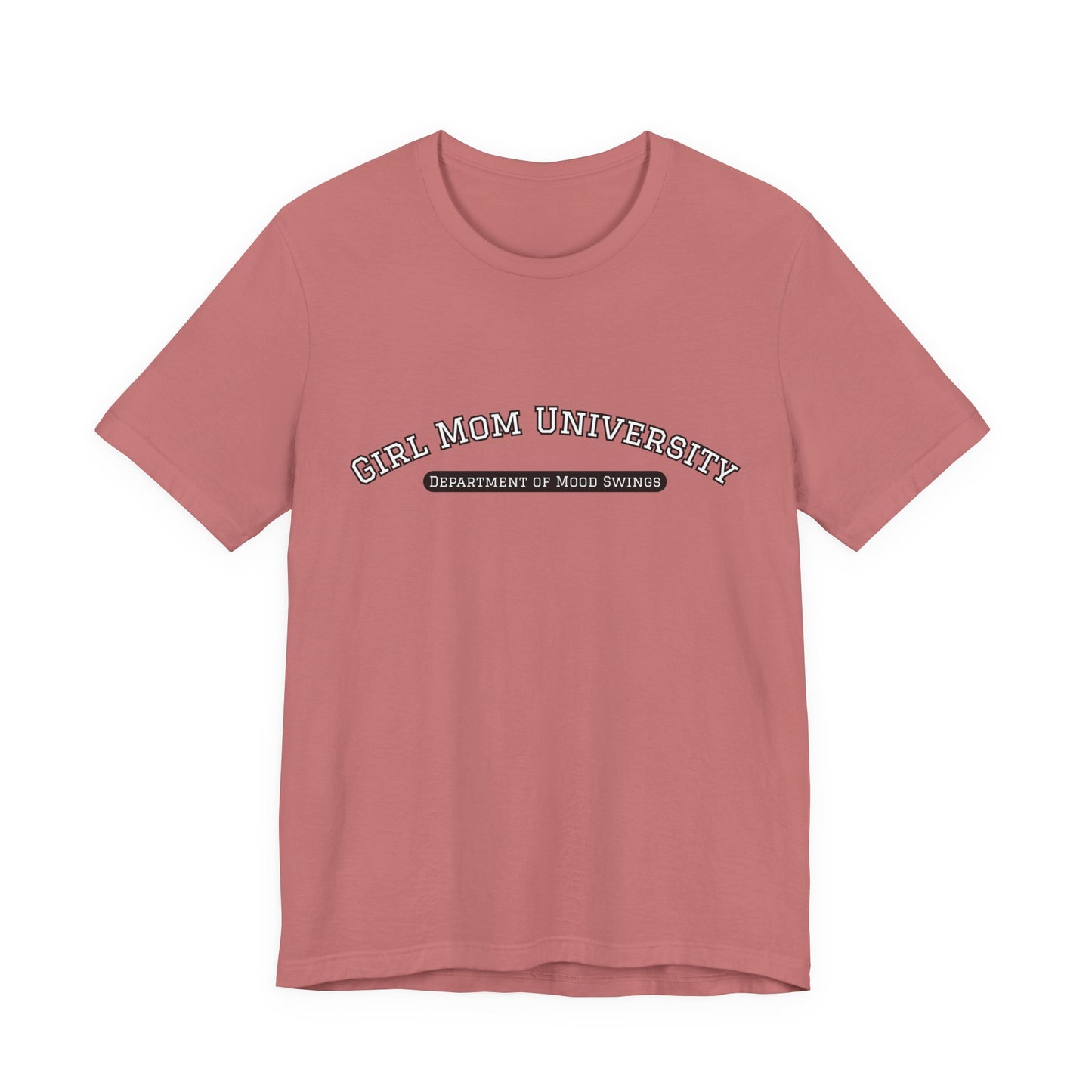 Girl Mom T-Shirt | Department of Mood Swings | University Shirt | Funny Mom Tee