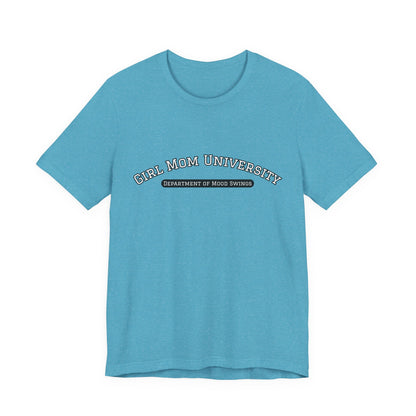 Girl Mom T-Shirt | Department of Mood Swings | University Shirt | Funny Mom Tee