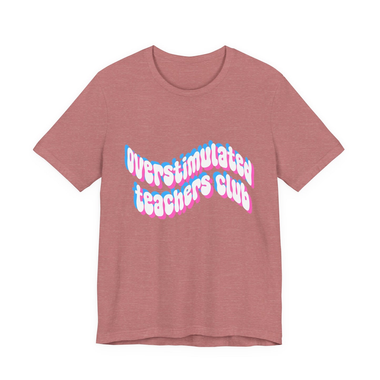 Overstimulated Teachers Club Tee | Wavy Text Teacher Shirt