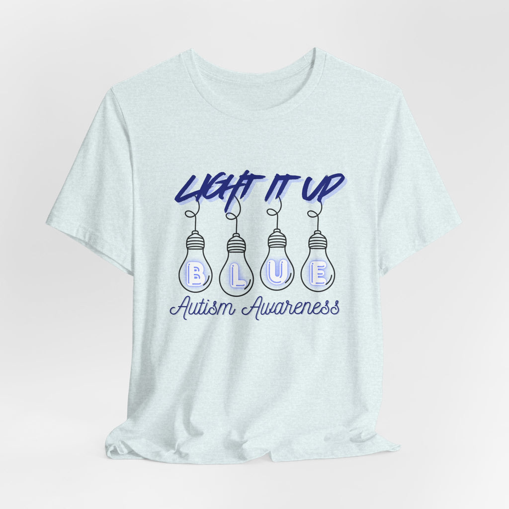 Light It Up Blue Autism Awareness T-Shirt | Blue Light Bulb Design