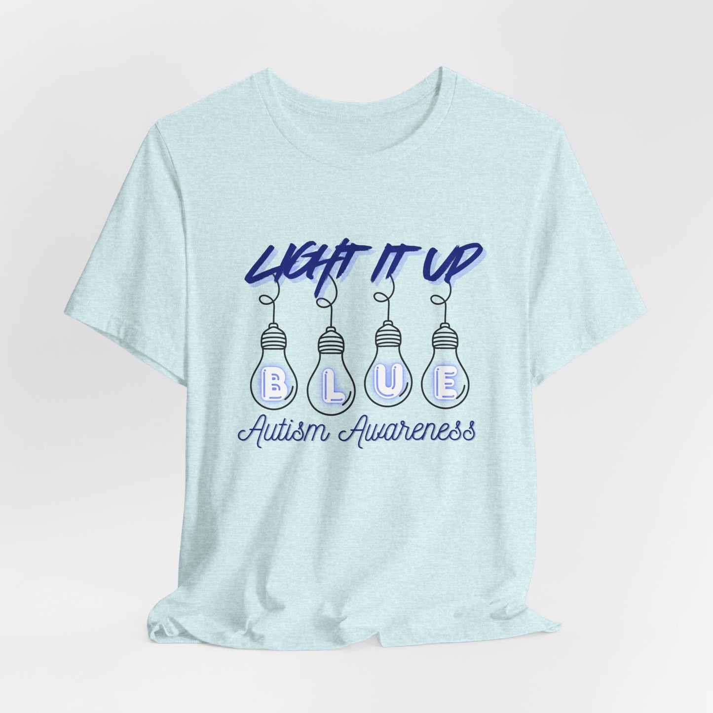 Light It Up Blue Autism Awareness T-Shirt | Blue Light Bulb Design