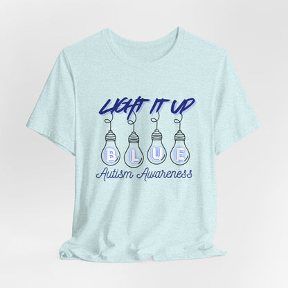 Light It Up Blue Autism Awareness T-Shirt | Blue Light Bulb Design
