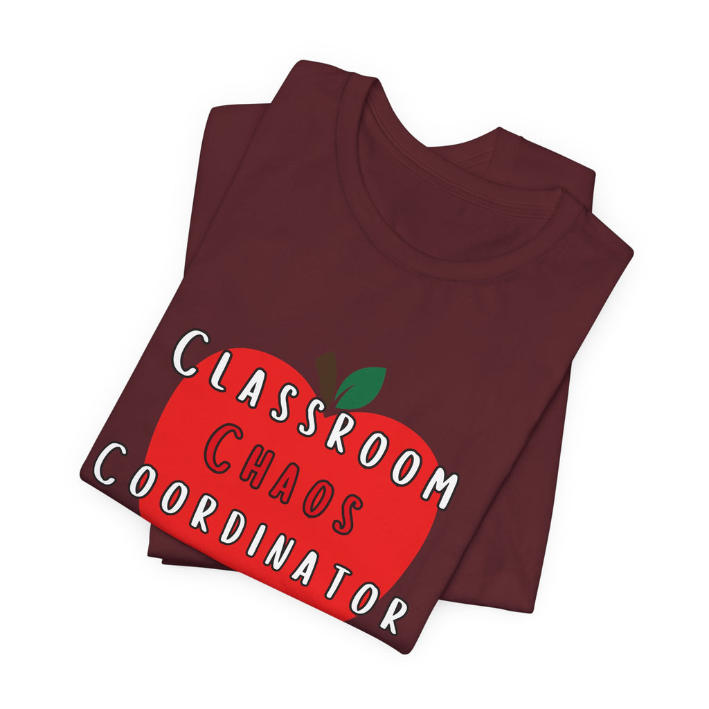Classroom Chaos Coordinator Apple T-Shirt | Teacher Tee