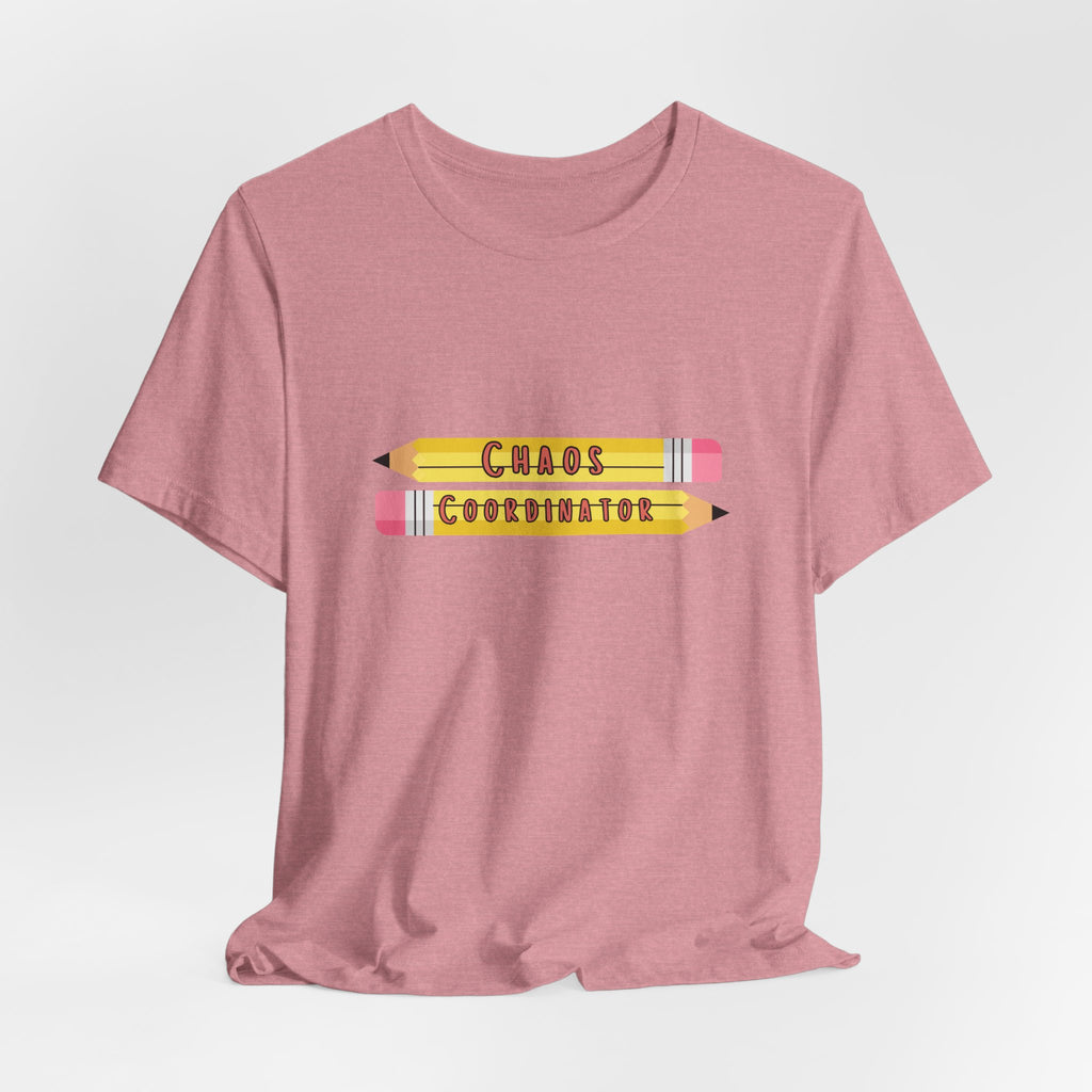 Chaos Coordinator pencils T-Shirt | Teacher Humor Tee