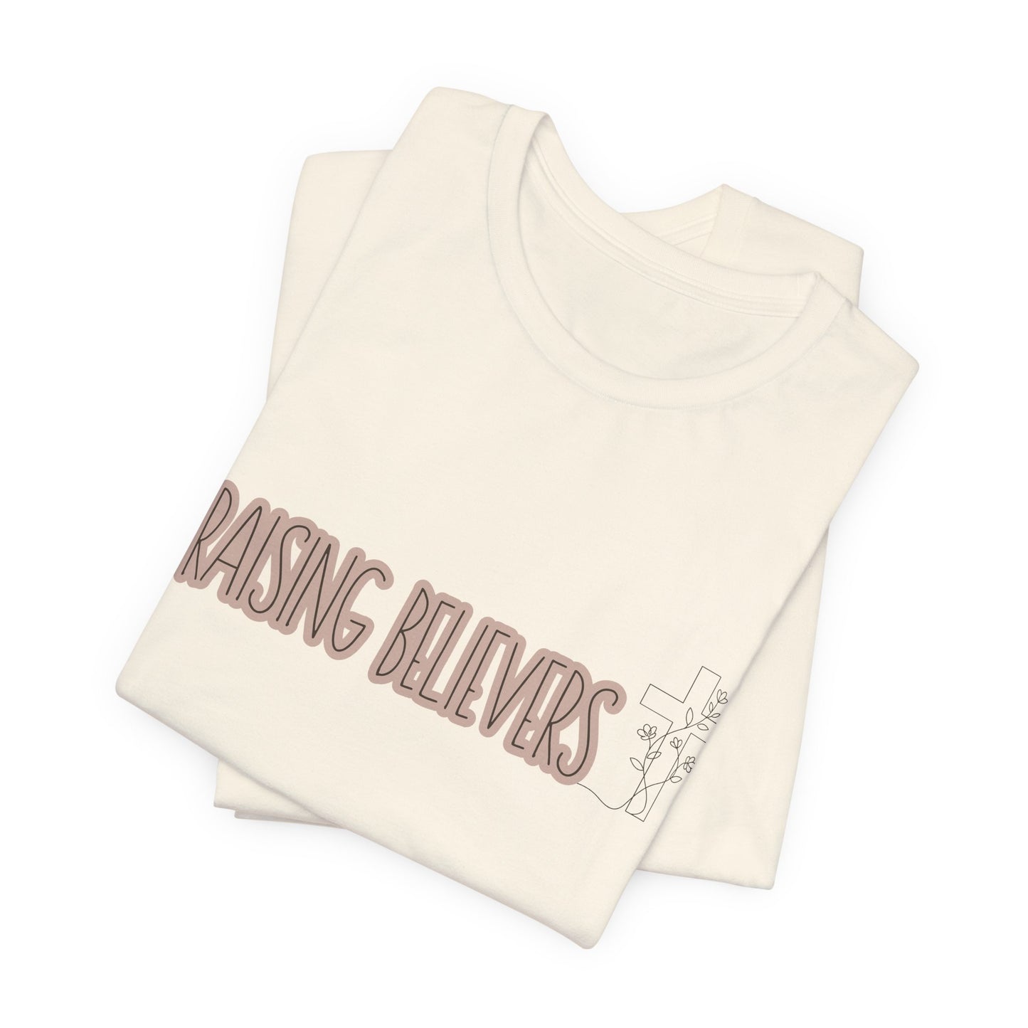 Raising Believers Shirt | Christian Mom Shirt | Faith Based T-Shirt | Christian Mother Gift