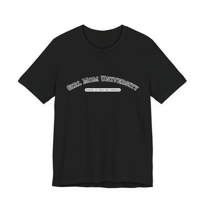 Girl Mom T-Shirt | School of Sass and Sparkle | University Shirt | Mom Life Tee