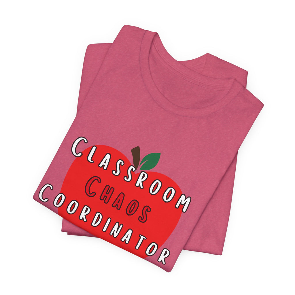Classroom Chaos Coordinator Apple T-Shirt | Teacher Tee