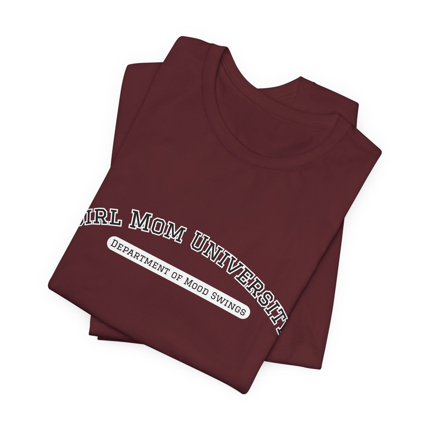 Girl Mom T-Shirt | Department of Mood Swings | University Shirt | Funny Mom Tee