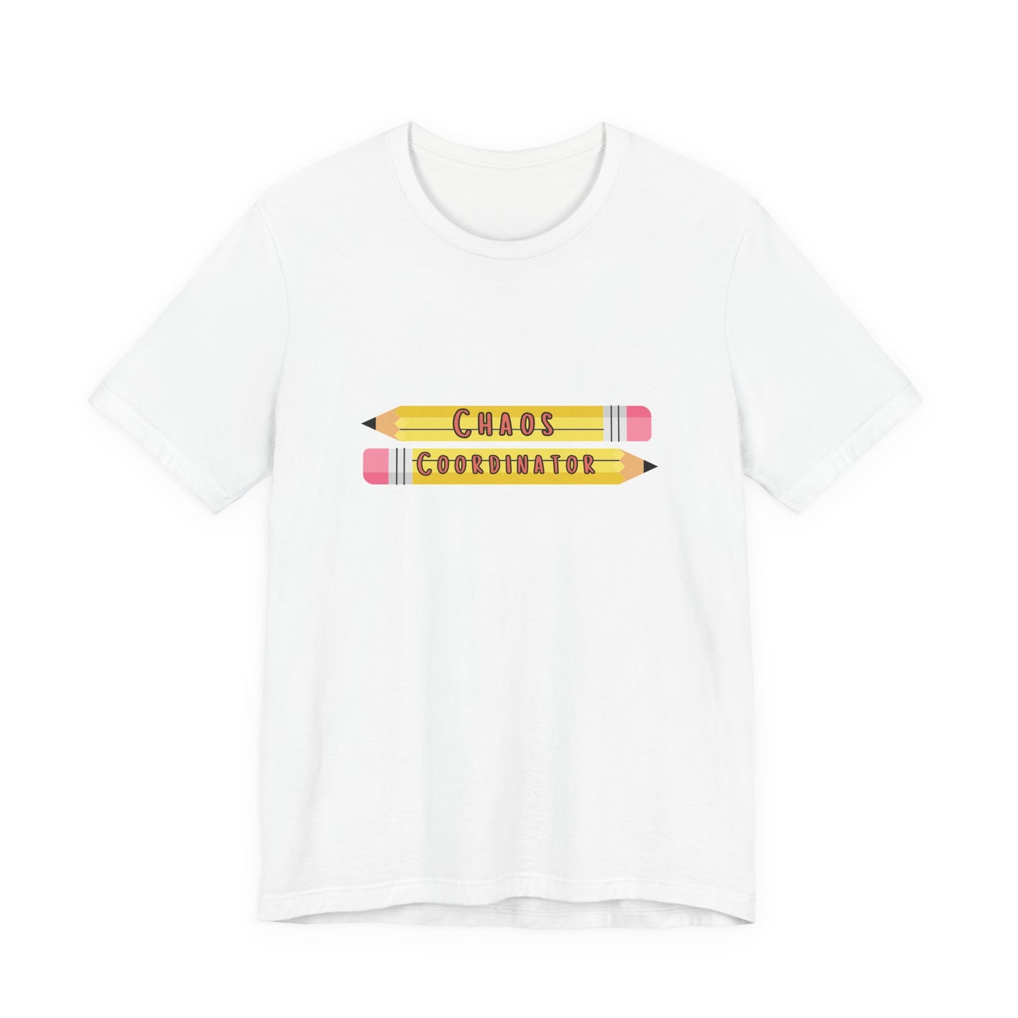 Chaos Coordinator pencils T-Shirt | Teacher Humor Tee